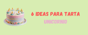 6 Ideas para Tarta Unicornio